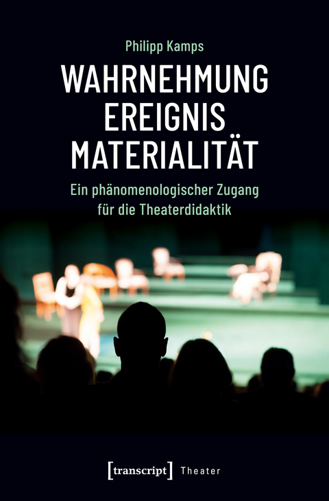 Wahrnehmung - Ereignis - Materialität - Philipp Kamps