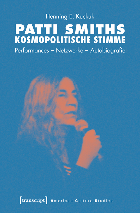 Patti Smiths kosmopolitische Stimme - Henning E. Kuckuk