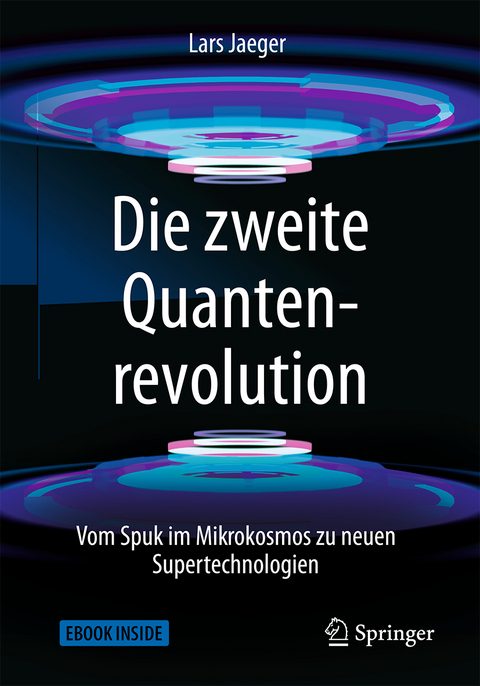 Die zweite Quantenrevolution - Lars Jaeger