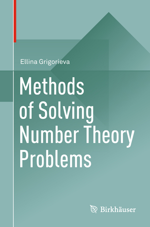 Methods of Solving Number Theory Problems - Ellina Grigorieva
