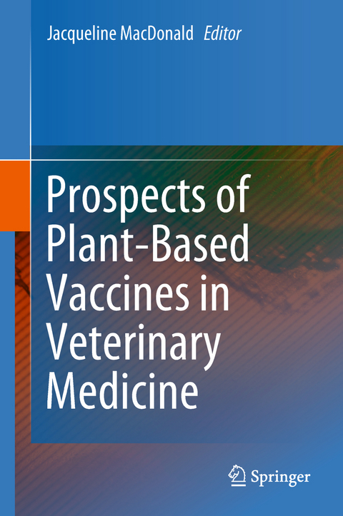 Prospects of Plant-Based Vaccines in Veterinary Medicine - 
