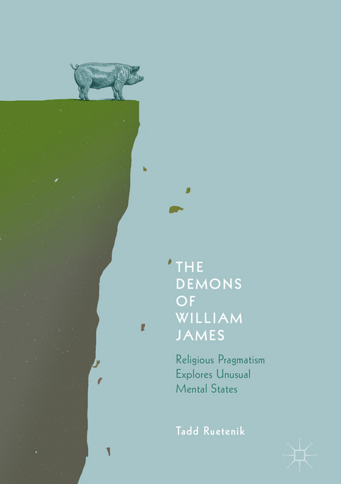 The Demons of William James - Tadd Ruetenik