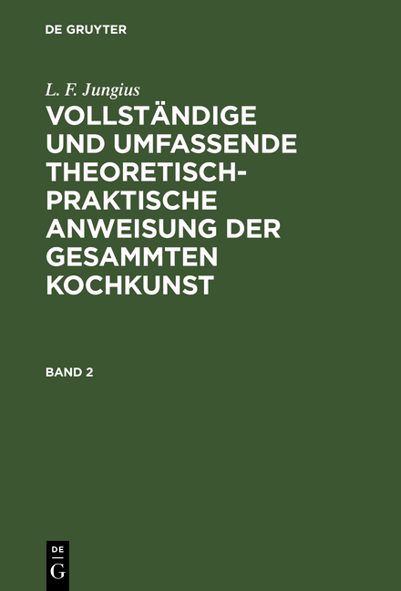 L. F. Jungius: Vollständige und umfassende theoretisch-praktische... / L. F. Jungius: Vollständige und umfassende theoretisch-praktische.... Band 2 - L. F. Jungius