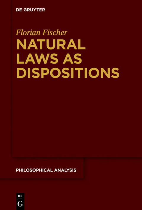 Natural Laws as Dispositions - Florian Fischer