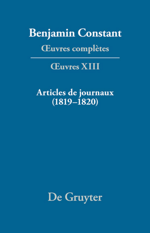 Benjamin Constant: Œuvres complètes. Œuvres / Articles de journaux (1819–1820) - 