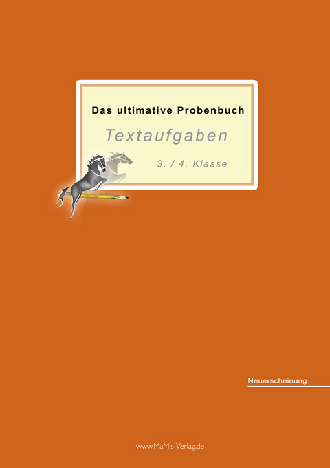 Das ultimative Probenbuch Textaufgaben 3./4. Klasse - Miriam Reichel, Mandana Mandl