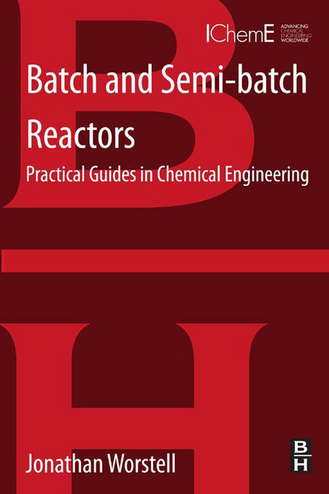 Batch and Semi-batch Reactors -  Jonathan Worstell