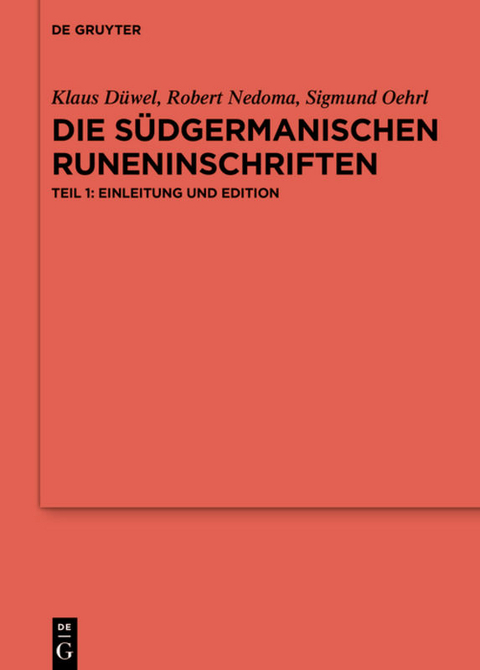 Die südgermanischen Runeninschriften - Klaus Düwel, Robert Nedoma, Sigmund Oehrl