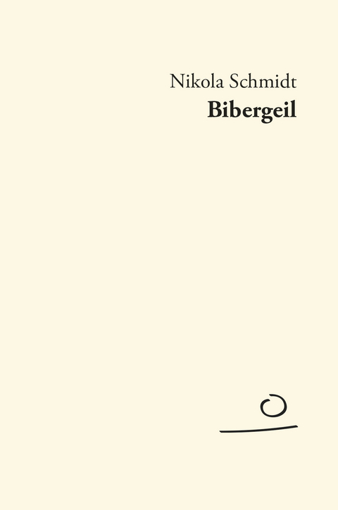 Bibergeil - Nikola Schmidt