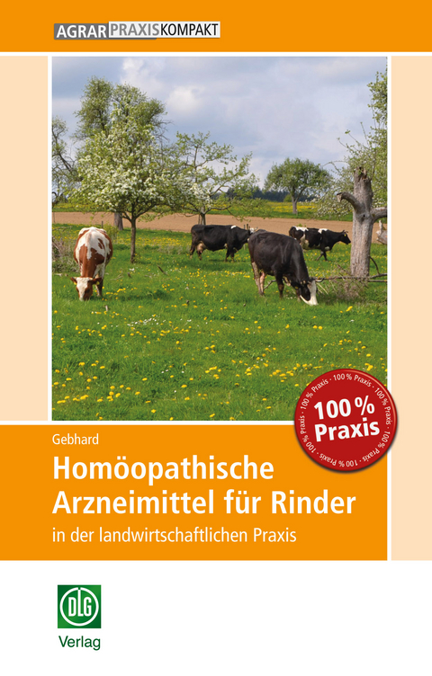 Homöopathische Arzneimittel für Rinder in der landwirtschaftlichen Praxis - Bettina Gebhard