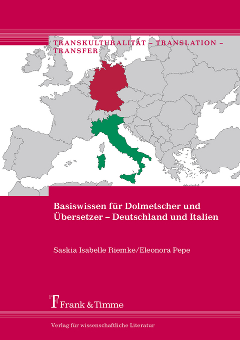 Basiswissen für Dolmetscher und Übersetzer – Deutschland und Italien - Saskia Isabelle Riemke, Eleonora Pepe