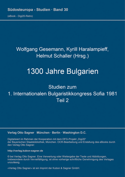 1300 Jahre Bulgarien. Studien zum 1. Internationalen Bulgaristikkongress Sofia 1981. Teil 2 (= Bulgarische Sammlung, Bd. 3) - 