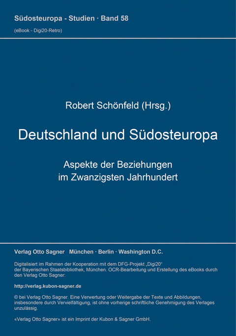 Deutschland und Südosteuropa. Aspekte der Beziehungen im Zwanzigsten Jahrhundert - 