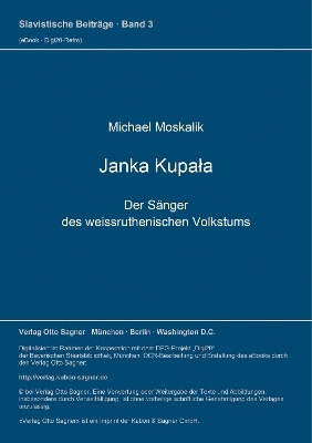 Janka Kupała. Der Sänger des weissruthenischen Volkstums - Michael Moskalik