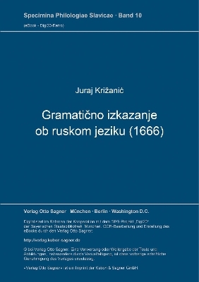 Gramatično izkazanje ob ruskom jeziku (1666) - Juraj Križanic