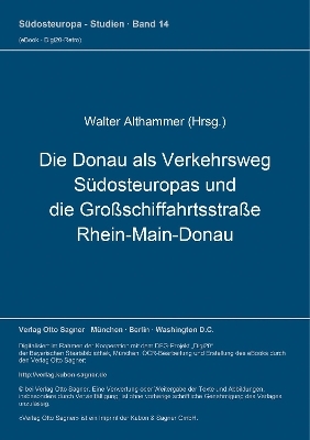 Die Donau als Verkehrsweg Südosteuropas und die Großschiffahrtsstraße Rhein-Main-Donau - 