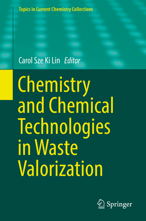 Chemistry and Chemical Technologies in Waste Valorization - 