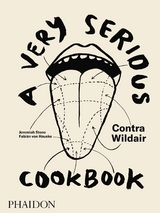 A Very Serious Cookbook, Contra Wildair - Jeremiah Stone, Fabián von Hauske, Alison Roman