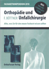 Facharztkompendium Orthopädie und Unfallchirurgie 2018 - Böttner, Friedrich