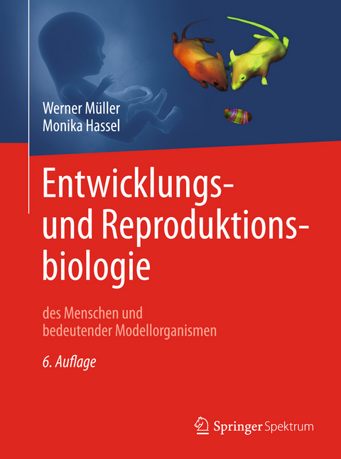 Entwicklungs- und Reproduktionsbiologie - Werner A. Müller, Monika Hassel