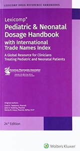 Pediatric & Neonatal Dosage Handbook w/lnternational Trade Names Index - Taketomo, Carol K.