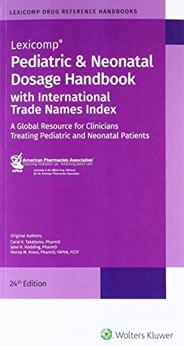 Pediatric & Neonatal Dosage Handbook w/lnternational Trade Names Index - Carol K. Taketomo