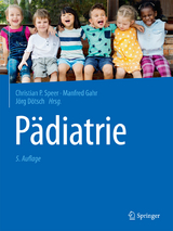 Pädiatrie - Speer, Christian P.; Gahr, Manfred; Dötsch, Jörg