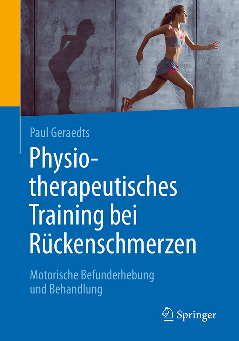 Physiotherapeutisches Training bei Rückenschmerzen - Paul Geraedts