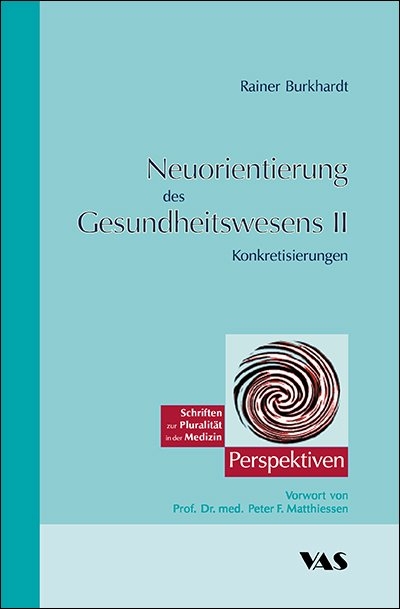 Neuorientierung des Gesundheitswesens II - Rainer Burkhardt