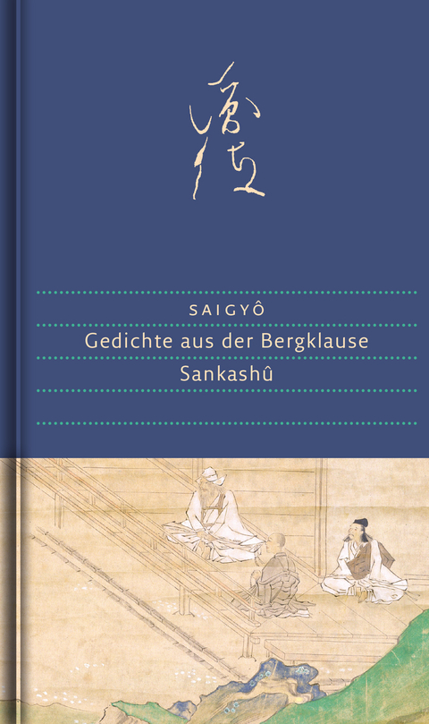 Gedichte aus der Bergklause -  Saigyô