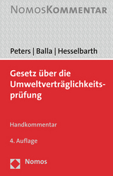 Gesetz über die Umweltverträglichkeitsprüfung - Peters, Heinz-Joachim; Balla, Stefan; Hesselbarth, Thorsten