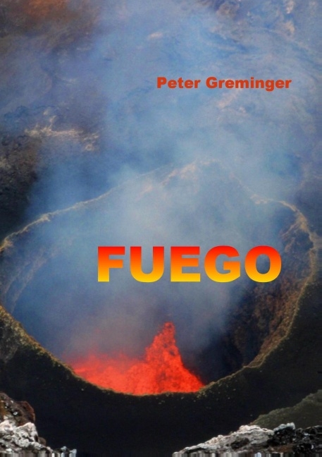 FUEGO - Peter Greminger