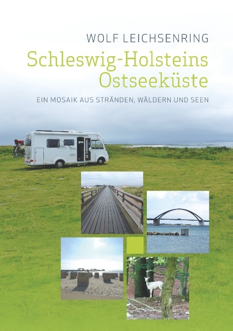 Schleswig-Holsteins Ostseeküste - Wolf Leichsenring
