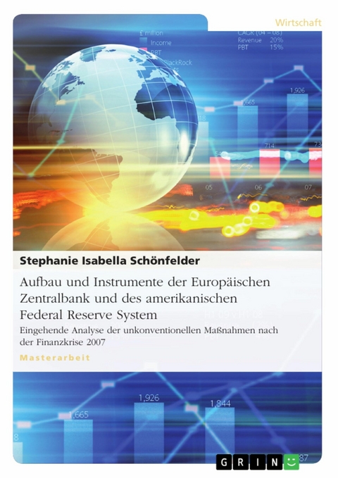 Aufbau und Instrumente der Europäischen Zentralbank und des amerikanischen  Federal Reserve System‍ - Stephanie Isabella Schönfelder