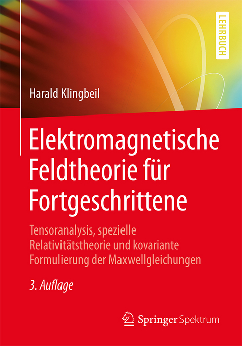 Elektromagnetische Feldtheorie für Fortgeschrittene - Harald Klingbeil