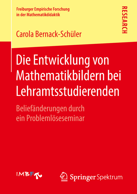 Die Entwicklung von Mathematikbildern bei Lehramtsstudierenden - Carola Bernack-Schüler