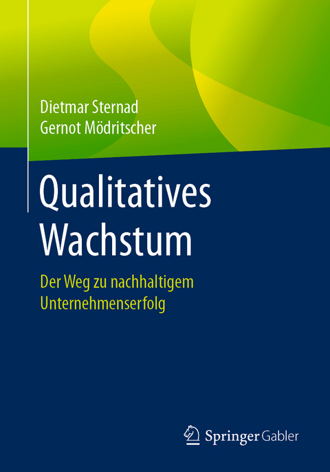 Qualitatives Wachstum - Dietmar Sternad, Gernot Mödritscher