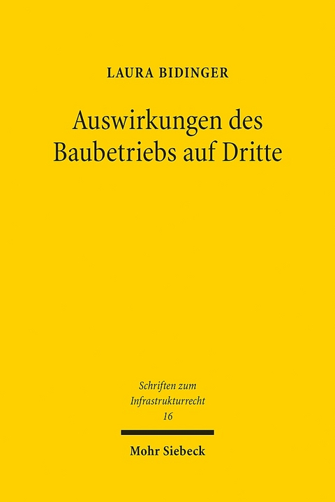 Auswirkungen des Baubetriebs auf Dritte - Laura Bidinger