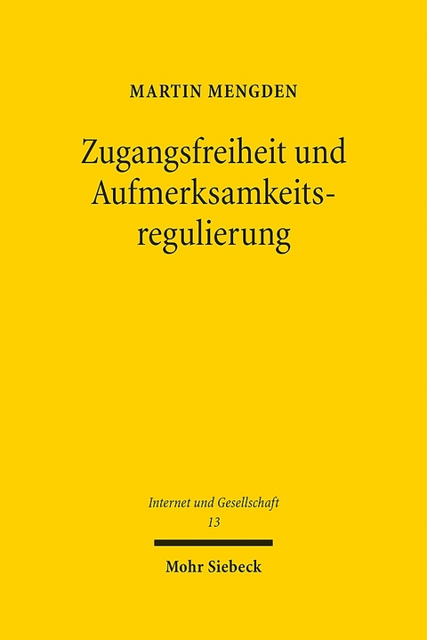 Zugangsfreiheit und Aufmerksamkeitsregulierung - Martin Mengden