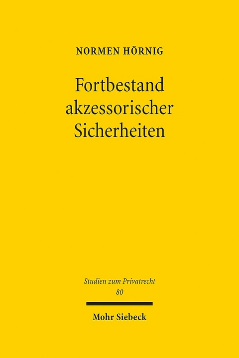 Fortbestand akzessorischer Sicherheiten - Normen Hörnig