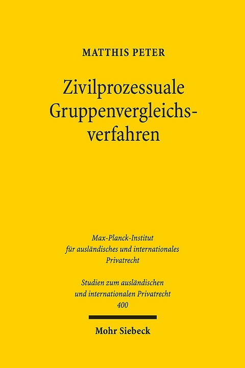 Zivilprozessuale Gruppenvergleichsverfahren - Matthis Peter