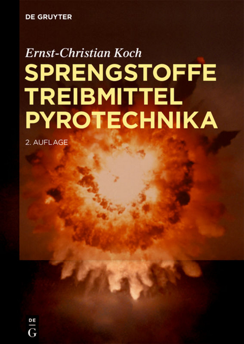 Sprengstoffe, Treibmittel, Pyrotechnika - Ernst-Christian Koch