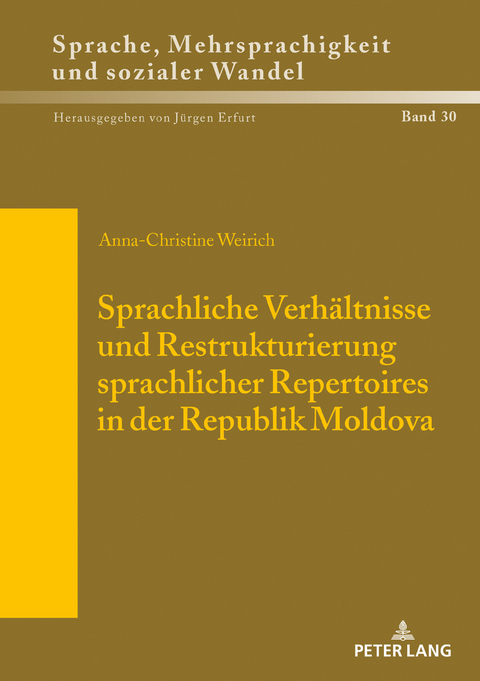 Sprachliche Verhältnisse und Restrukturierung sprachlicher Repertoires in der Republik Moldova - Anna Weirich