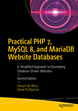 Practical PHP 7, MySQL 8, and MariaDB Website Databases - West, Adrian W.; Prettyman, Steve