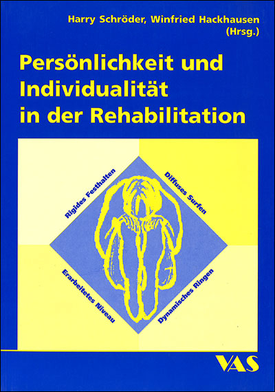 Persönlichkeit und Individualität in der Rehabilitation - 