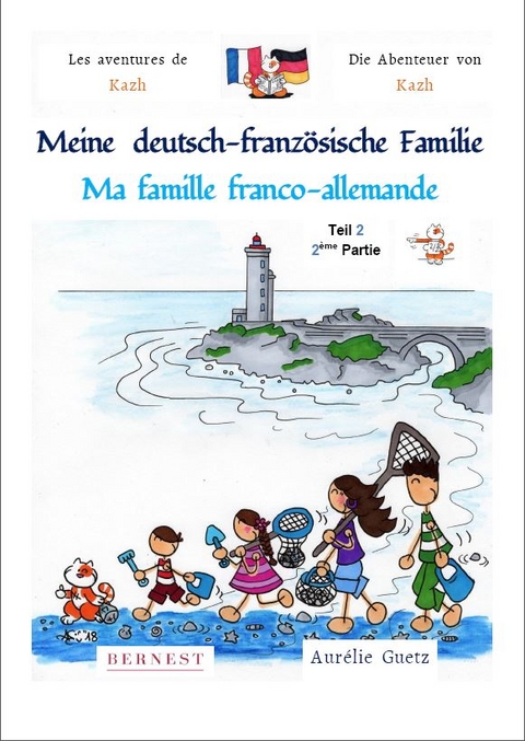 Meine deutsch-französische Familie / Ma famille franco-allemande Dand 1 / Teil 2 - Aurélie Guetz