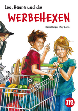 Leo, Hanna & die Werbehexen - Karin Burger