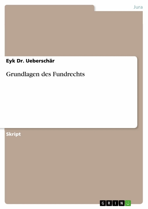 Grundlagen des Fundrechts - Eyk Dr. Ueberschär