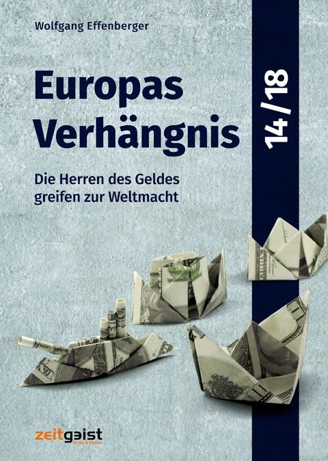 Europas Verhängnis 14/18 - Wolfgang Effenberger