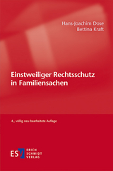 Einstweiliger Rechtsschutz in Familiensachen - Hans-Joachim Dose, Bettina Kraft